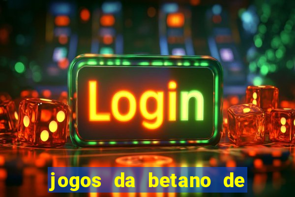 jogos da betano de 10 centavos